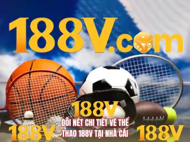 Khám phá 188v: một khái niệm trong công nghệ hiện đại Giao diện nhà cái hoàn hảo